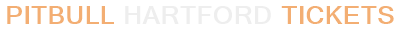 Pitbull Hartford Tickets